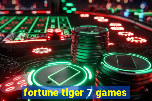 fortune tiger 7 games